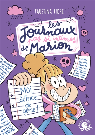 Les journaux pas si intimes de Marion. Moi, autrice de génie !