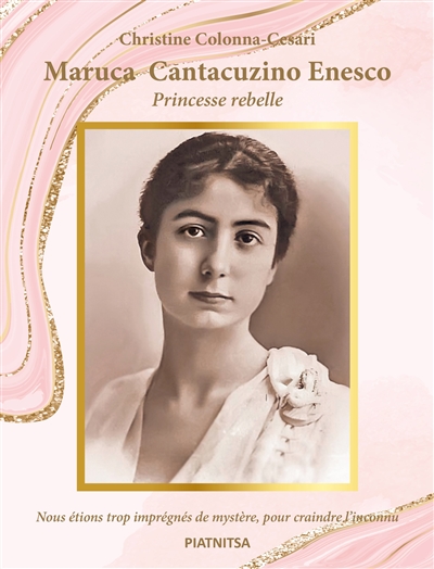 Maruca Cantacuzino Enesco : princesse rebelle