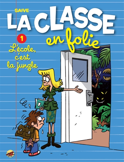 La classe en folie : L'école, c'est la jungle