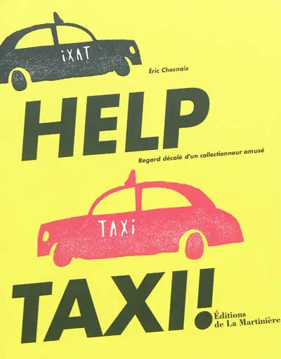 Help taxi ! : regard décalé d'un collectionneur amusé