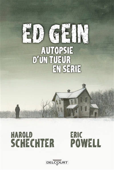 Ed Gein : autopsie d'un tueur en série