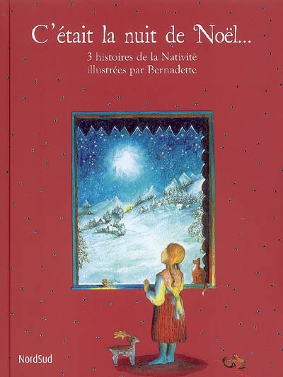 C'était la nuit de Noël... : 3 histoires de la Nativité