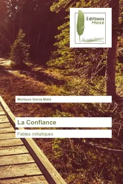 La Confiance : Fables initiatiques