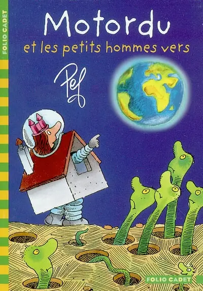 Les aventures de la famille Motordu. Motordu et les petits hommes vers