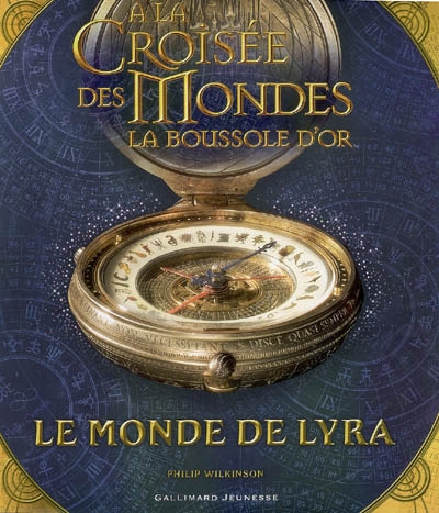 A la croisée des mondes, la boussole d'or : le monde de Lyra