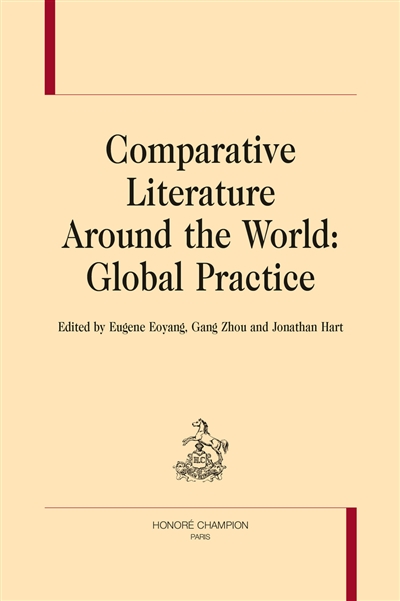 Comparative literature around the world : global practice