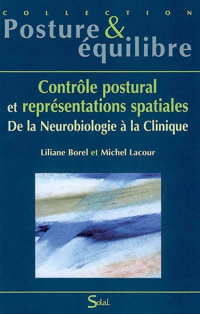 Contrôle postural et représentations spatiales : de la neurobiologie à la clinique