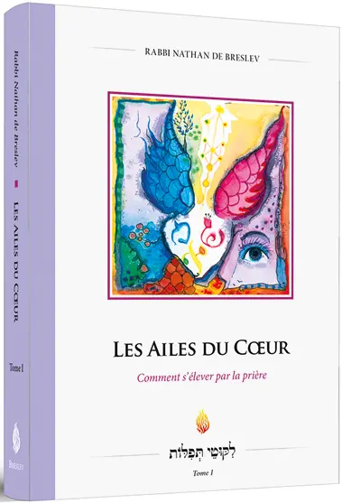 Les ailes du coeur : comment s'élever par la prière