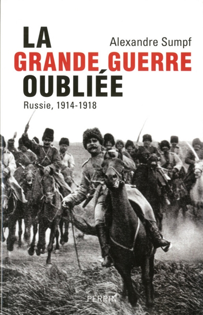 La Grande Guerre oubliée : Russie, 1914-1918