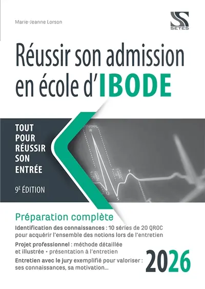 Réussir son admission en école d'Ibode 2026 : tout pour réussir son entrée : préparation complète
