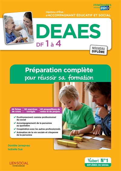 Diplôme d'Etat d'accompagnant éducatif et social : DEAES, DF 1 à 4 : préparation complète pour réussir sa formation