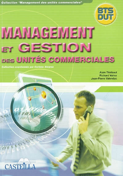Management et gestion des unités commerciales : BTS, DUT : feuillets détachables