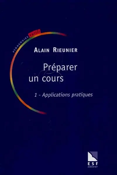 Préparer un cours. Vol. 1. Applications pratiques