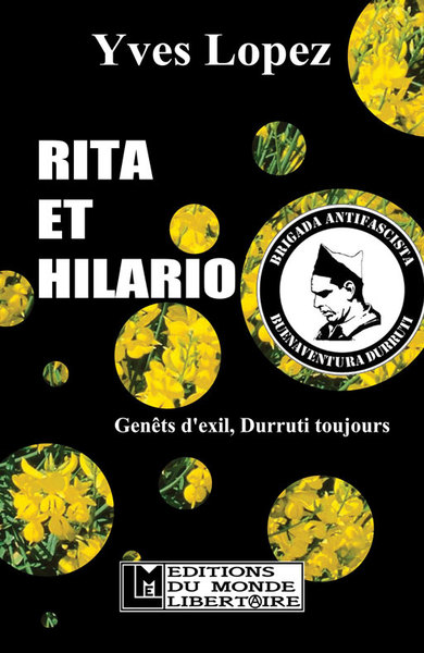 Rita et Hilario : genêts d'exil, Durruti toujours