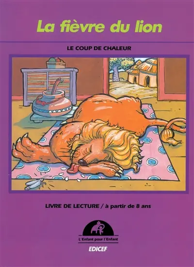 La Fièvre du lion : le coup de chaleur