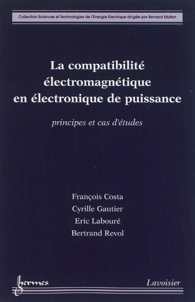 La compatibilité électromagnétique en électronique de puissance : principes et cas d'études