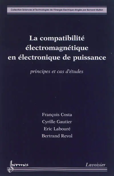 La compatibilité électromagnétique en électronique de puissance : principes et cas d'études