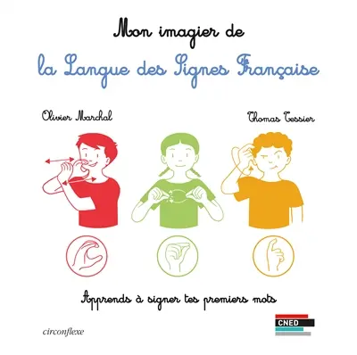 Mon imagier de la langue des signes française : apprends à signer tes premiers mots