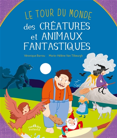 Le tour du monde des créatures et animaux fantastiques