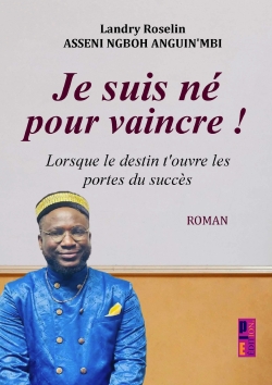 Je suis né pour vaincre ! : Lorsque le destin t'ouvre les portes du succès