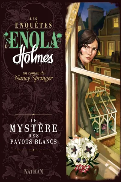 Les enquêtes d'Enola Holmes. Vol. 3. Le mystère des pavots blancs