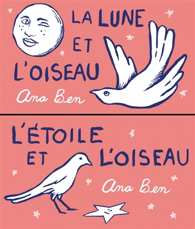 La lune et l'oiseau. L'étoile et l'oiseau
