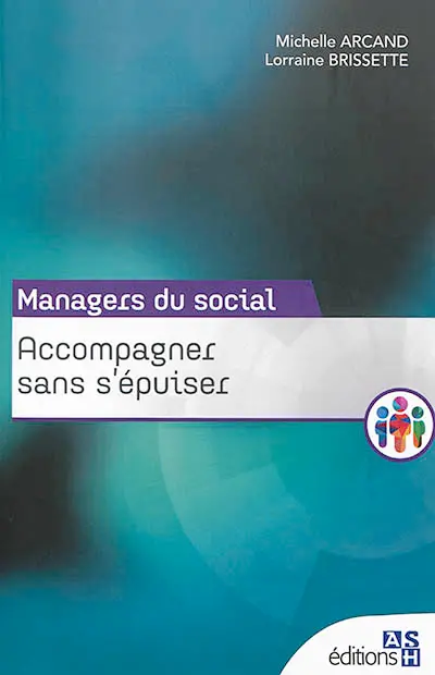 Accompagner sans s'épuiser : guide à l'intention des travailleurs sociaux