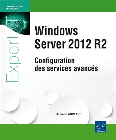 Windows Server 2012 R2 : configuration des services avancés
