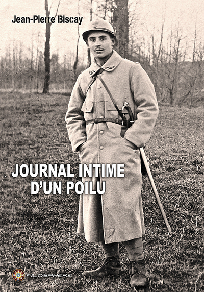 Journal intime d'un poilu : chef de section de la guerre 14-18