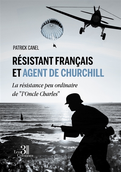 Résistant français et agent de Churchill : La résistance peu ordinaire de "l'Oncle Charles