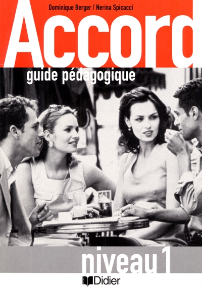 Accord : guide pédagogique, niveau 1