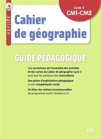 Cahier de géographie, CM1, CM2,  cycle 3 : guide pédagogique