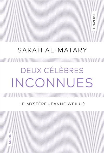 Deux célèbres inconnues : le mystère Jeanne Weil(l)