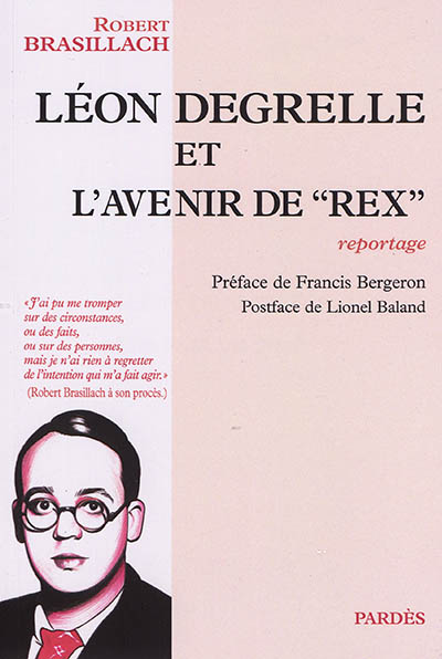Léon Degrelle et l'avenir de Rex : reportage