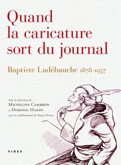 Quand la caricature sort du journal : Baptiste Ladébauche,1878-1957