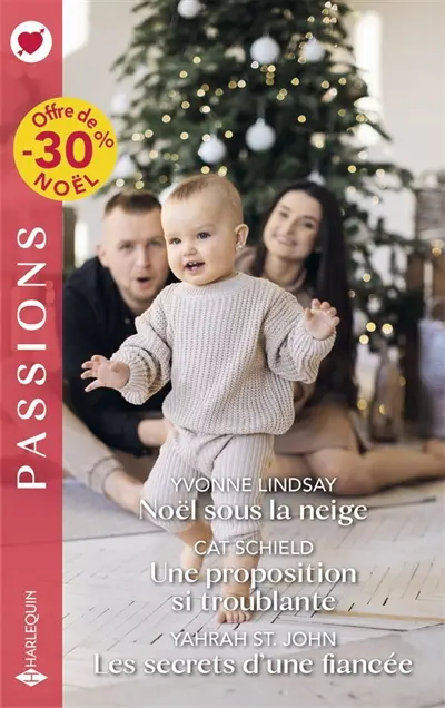 Noël sous la neige. Une proposition si troublante. Les secrets d'une fiancée
