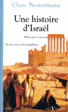 Une histoire d'Israël : mille ans et un jour. Vol. 2. Les rois et les prophètes