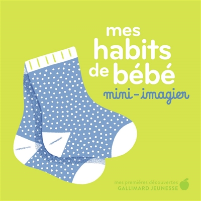 Mes habits de bébé : mini-imagier