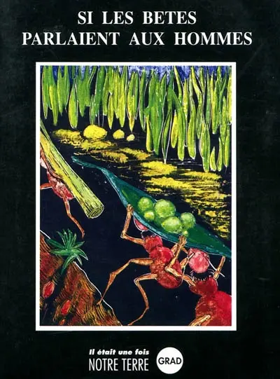 Si les bêtes parlaient aux hommes