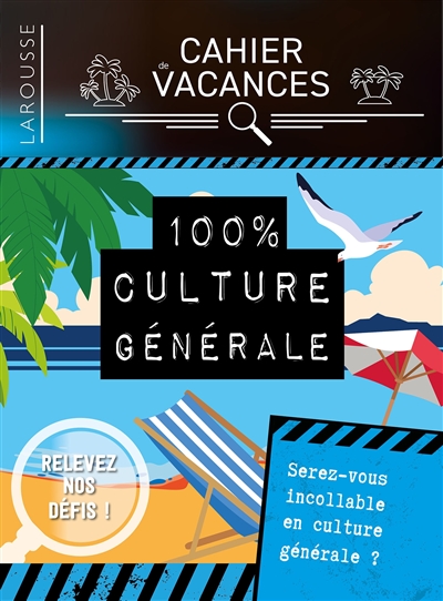 100 % culture générale : serez-vous incollable en culture générale ?