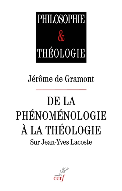 De la phénoménologie à la théologie : sur Jean-Yves Lacoste