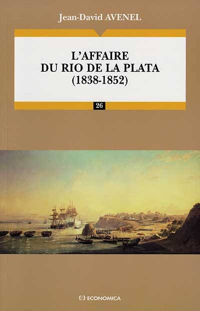 L'affaire du Rio de la Plata : 1838-1852