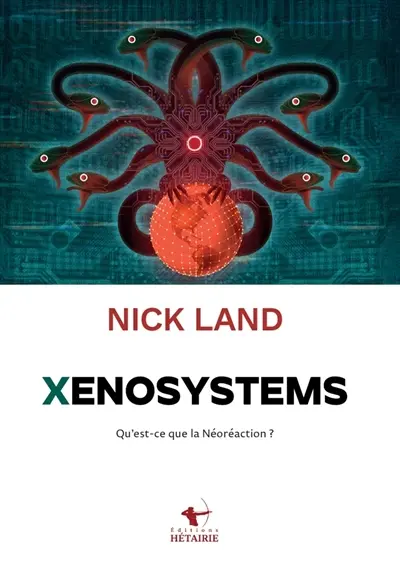 Xenosystems : qu'est-ce que la néoréaction ?