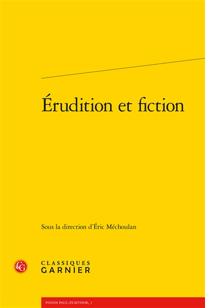 Erudition et fiction : troisième rencontre internationale Paul-Zumthor, Montréal, 13-15 octobre 2011
