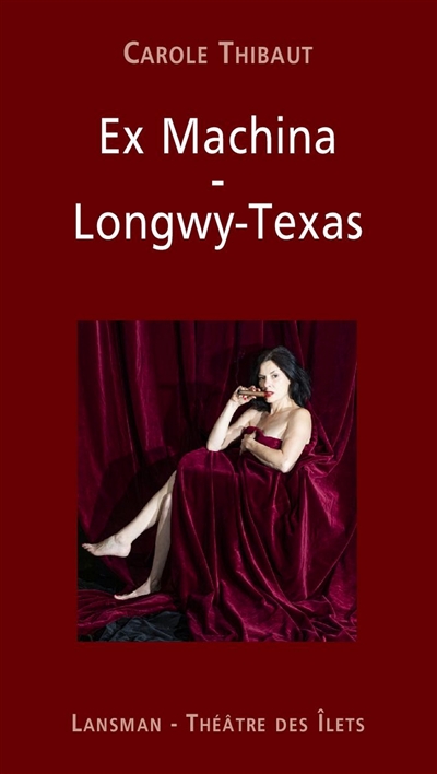 Ex machina. Longwy-Texas