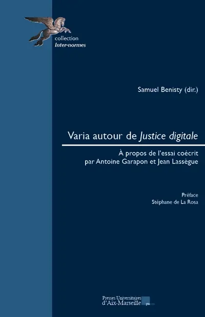 Varia autour de Justice digitale : à propos de l'essai coécrit par Antoine Garapon et Jean Lassègue