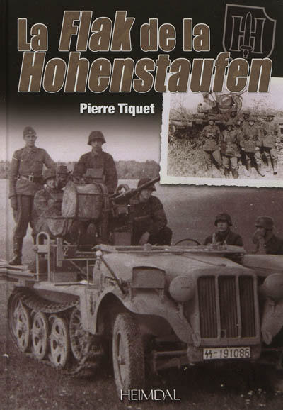 La Flak de la Hohenstaufen : 9.SS-Panzer-Division