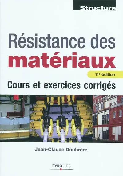 Résistance des matériaux : cours et exercices corrigés