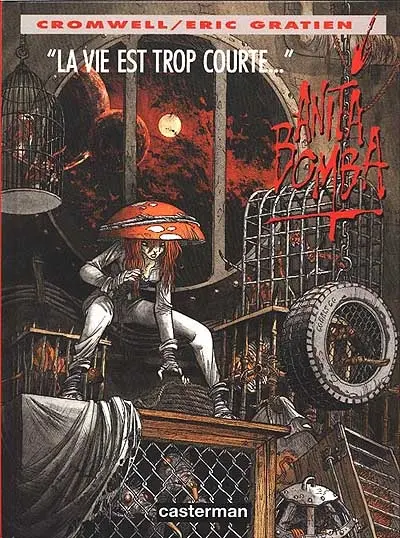 Anita Bomba. Vol. 4. La vie est trop courte...