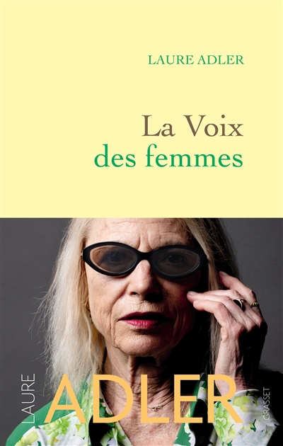 La  voix des femmes | Adler, Laure (1950-....). Auteur